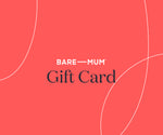 Load image into Gallery viewer, The Bare Mum Gift Card